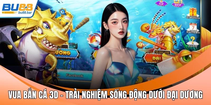 Vua bắn cá 3D